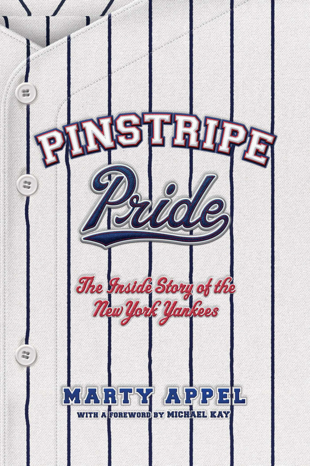 Pinstripe Pride: The Inside Story of the New York Yankees book cover by Marty Appel