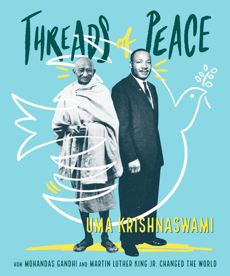Threads of Peace: How Mohandas Gandhi and Martin Luther King Jr. Changed the World book cover by Uma Krishnaswami