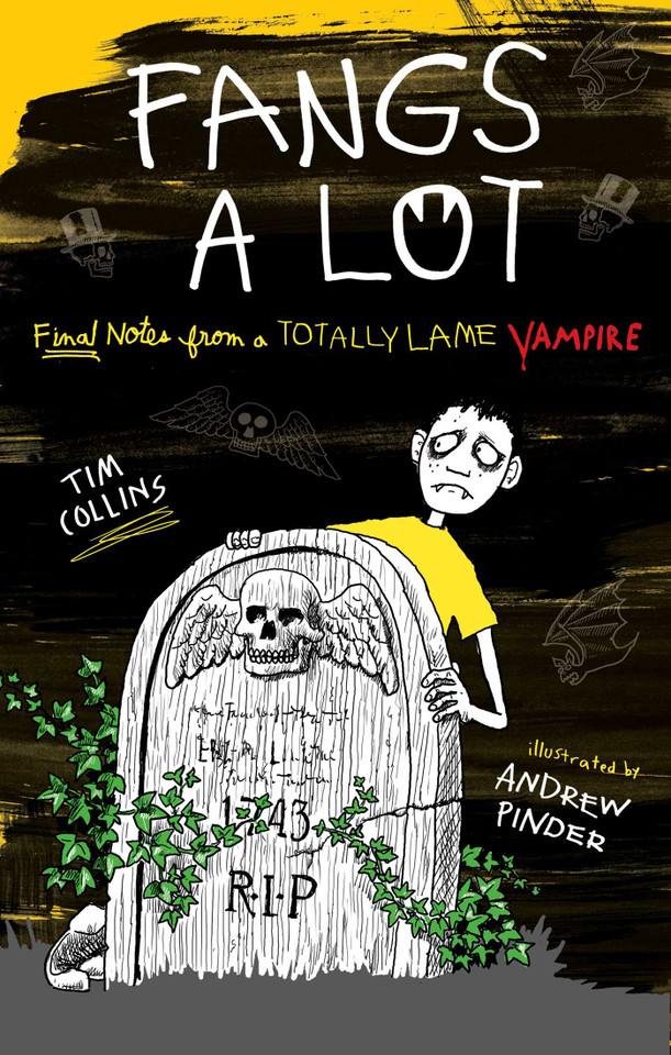 Fangs a Lot: Final Notes from a Totally Lame Vampire book cover by Tim Collins