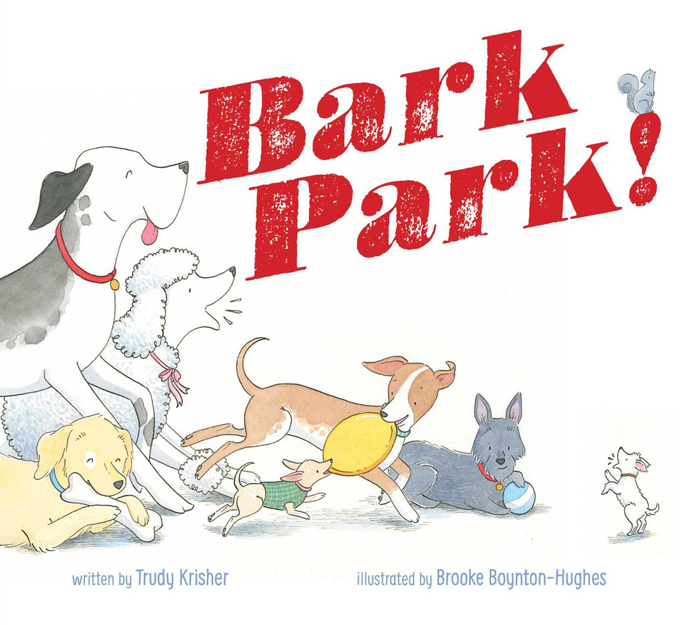 Bark Park! book cover by Trudy Krisher