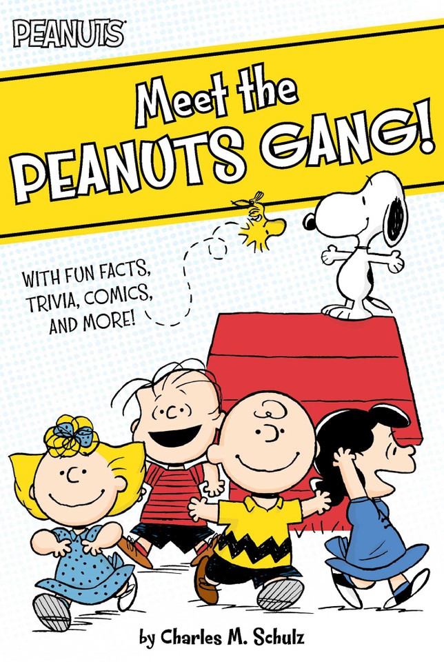 Meet the Peanuts Gang!: With Fun Facts, Trivia, Comics, and More! (Peanuts) book cover by Charles  M. Schulz