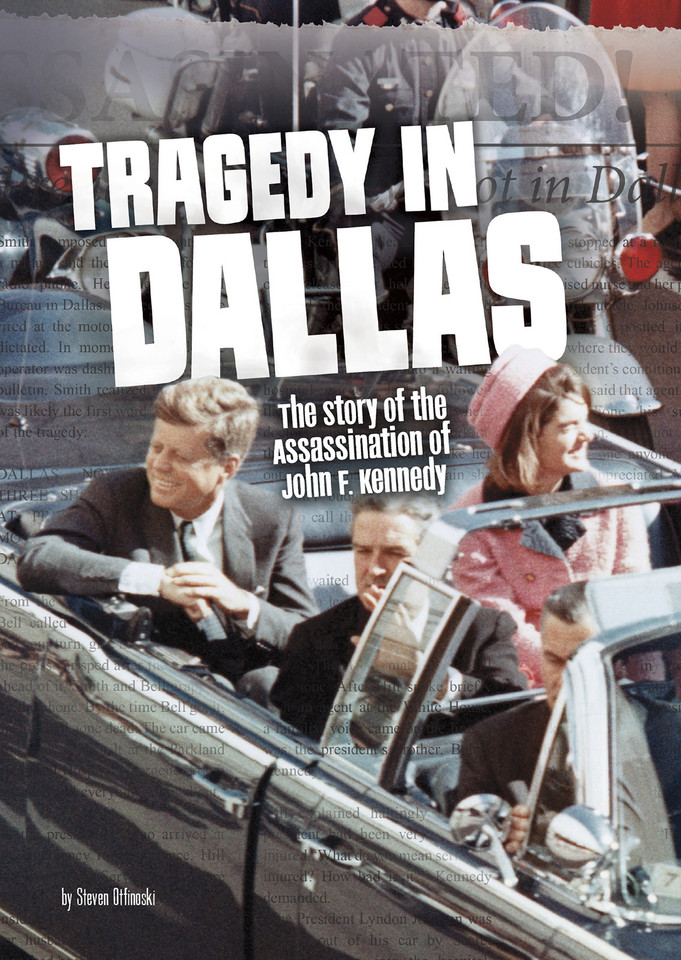 Tragedy in Dallas: The Story of the Assassination of John F. Kennedy (Tangled History) book cover by Steven Otfinoski