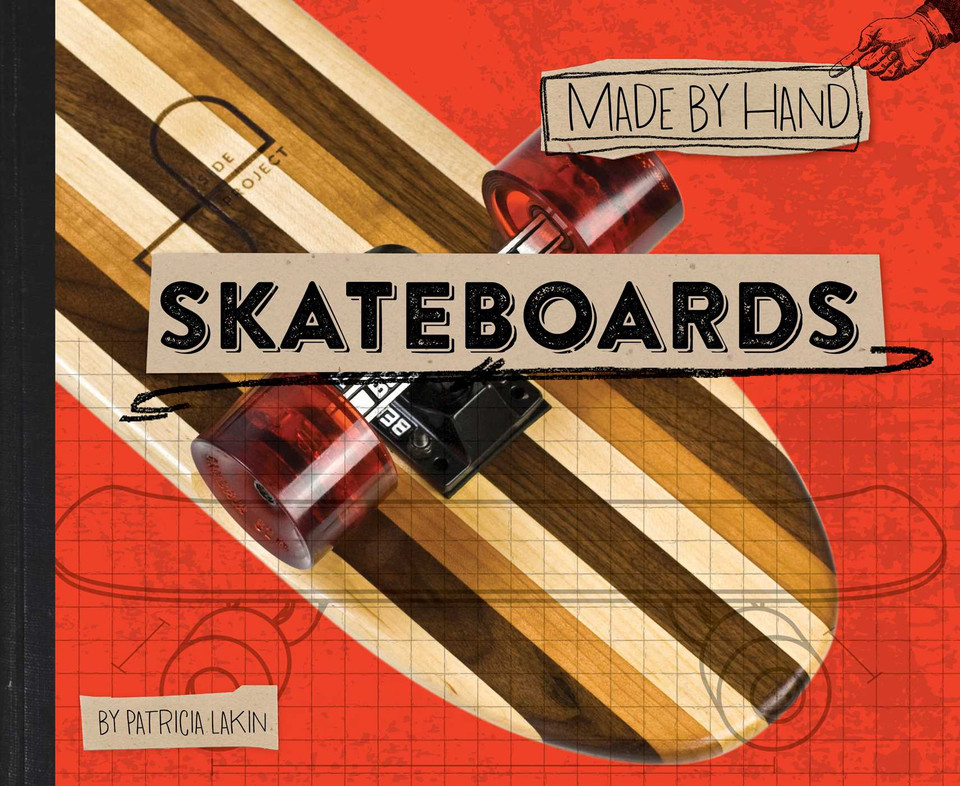 Skateboards (Made by Hand) book cover by Patricia Lakin