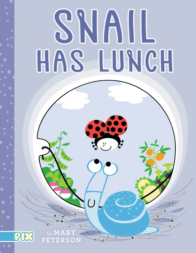 Snail Has Lunch (PIX) book cover by Mary Peterson