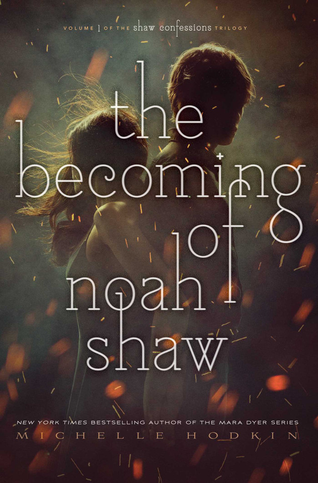 The Becoming of Noah Shaw (The Shaw Confessions) book cover by Michelle Hodkin