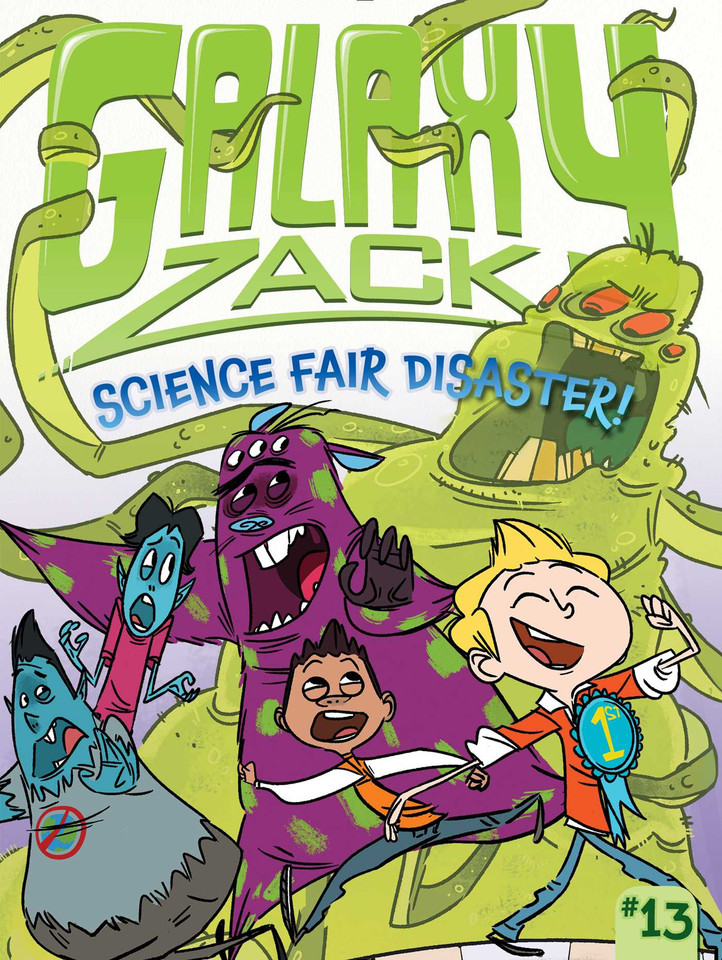 Science Fair Disaster! (Galaxy Zack) book cover by Ray O'Ryan