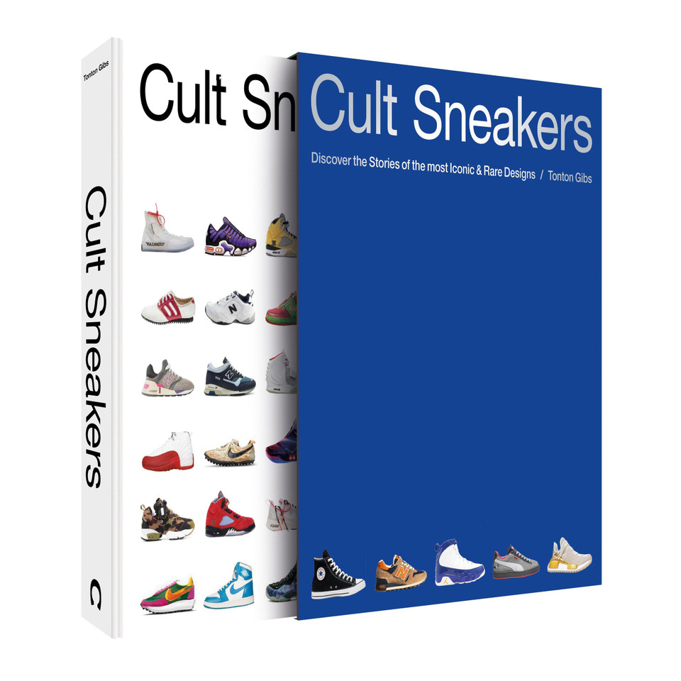 Cult Sneakers: Discover the Stories of the most Iconic & Rare Designs book cover by Tonton Gibs