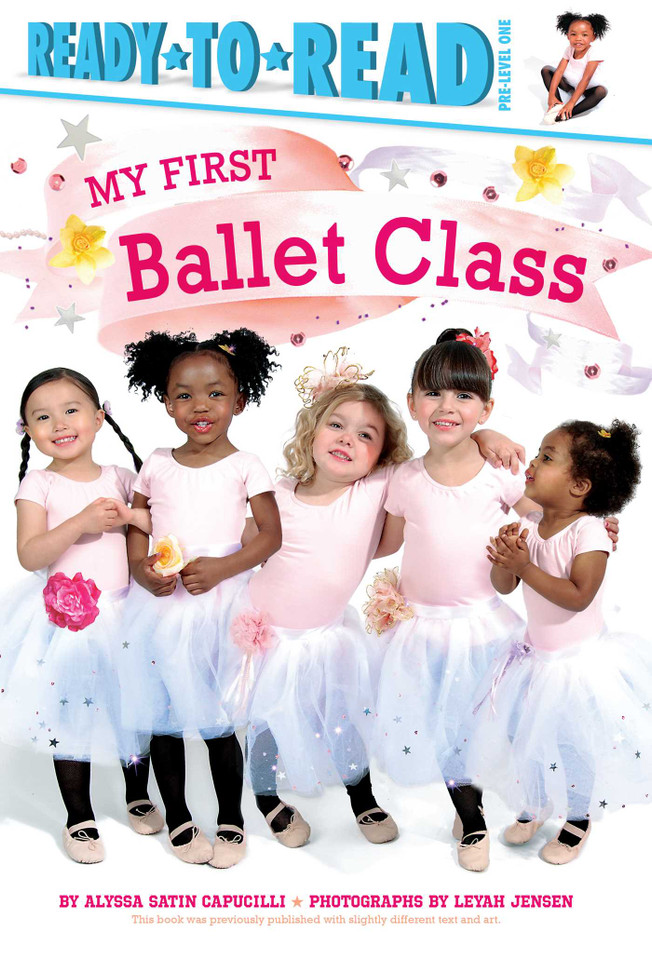 My First Ballet Class: Ready-to-Read Pre-Level 1 (My First) book cover by Alyssa Satin Capucilli