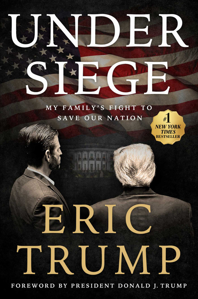 Under Siege: My Family's Fight to Save Our Nation book cover by Eric Trump