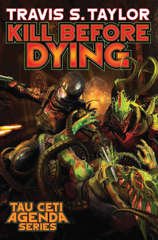 Kill Before Dying (Tau Ceti Agenda) book cover by Travis S. Taylor