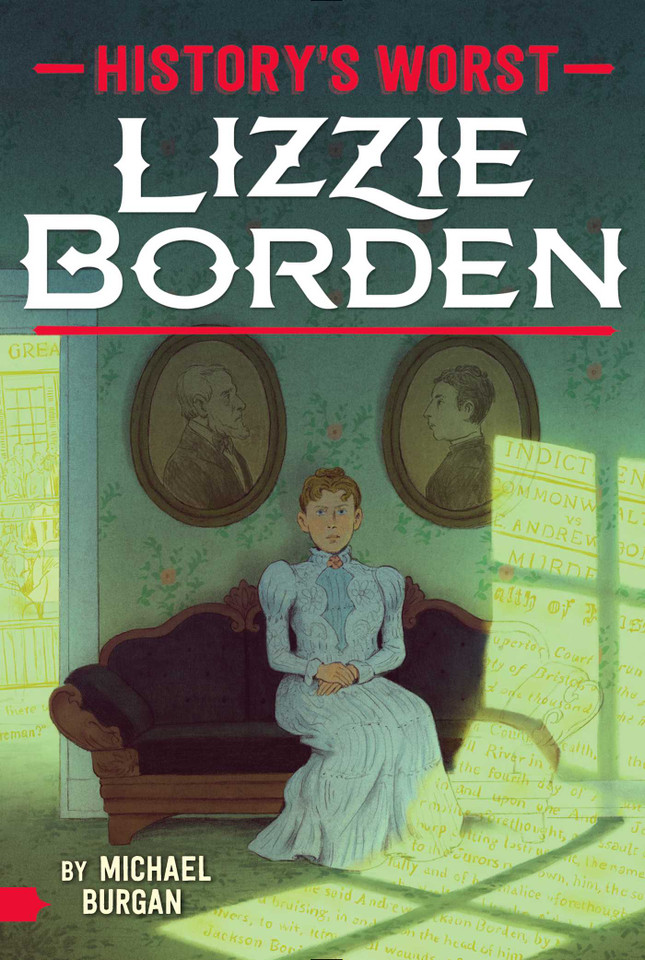 Lizzie Borden (History's Worst) book cover by Michael Burgan
