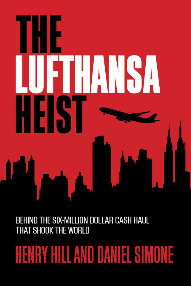 The Lufthansa Heist: Behind the Six-Million-Dollar Cash Haul That Shook the World book cover by Henry Hill, Daniel Simone