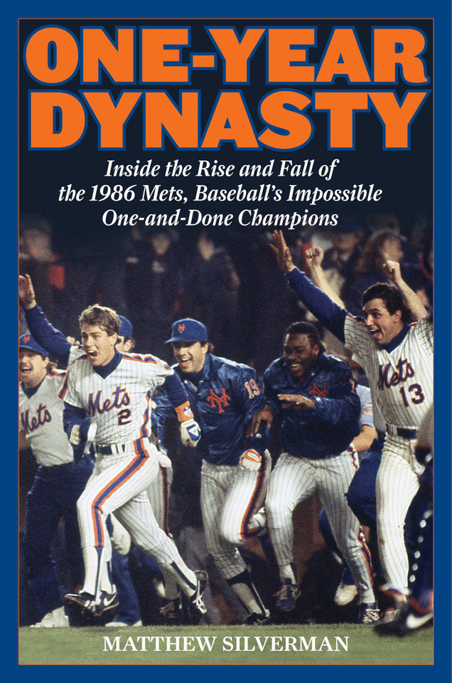 One-Year Dynasty: Inside the Rise and Fall of the 1986 Mets, Baseball's Impossible One-and-Done Champions book cover by Matthew Silverman