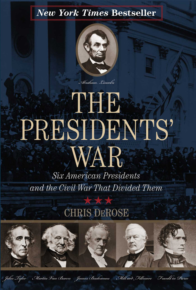 The Presidents' War: Six American Presidents and the Civil War That Divided Them book cover by Chris DeRose