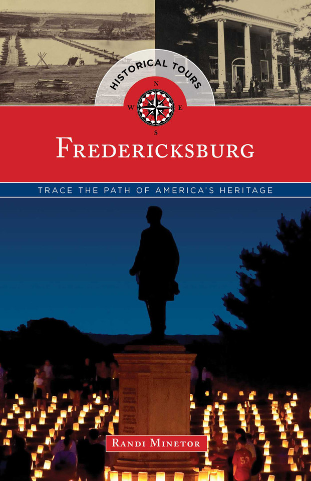 Historical Tours Fredericksburg: Trace the Path of America's Heritage (Touring History) book cover by Randi Minetor