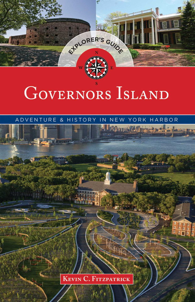 Governors Island Explorer's Guide: Adventure & History in New York Harbor (Historical Tours) book cover by Kevin C. Fitzpatrick