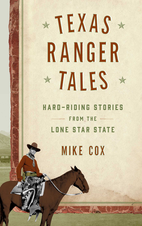 Texas Ranger Tales: Hard-Riding Stories from the Lone Star State book cover by Mike Cox