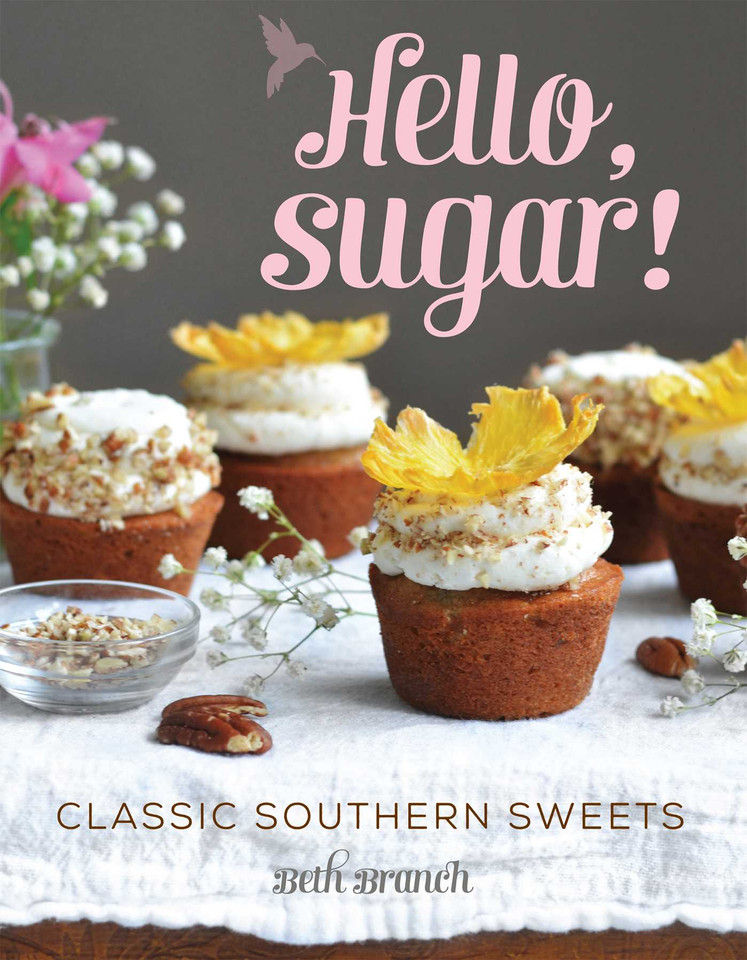 Hello, Sugar!: Classic Southern Sweets book cover by Beth Branch