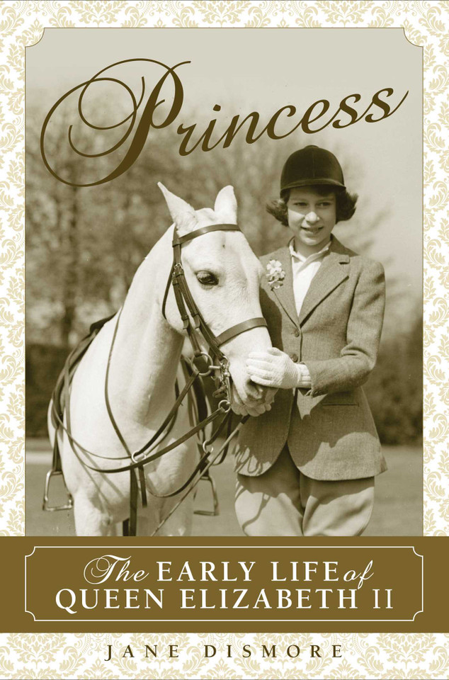 Princess: The Early Life of Queen Elizabeth II book cover by Jane Dismore
