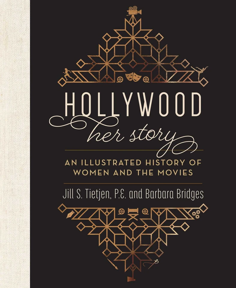 Hollywood: Her Story, An Illustrated History of Women and the Movies book cover by Jill Tietjen, Barbara Bridges