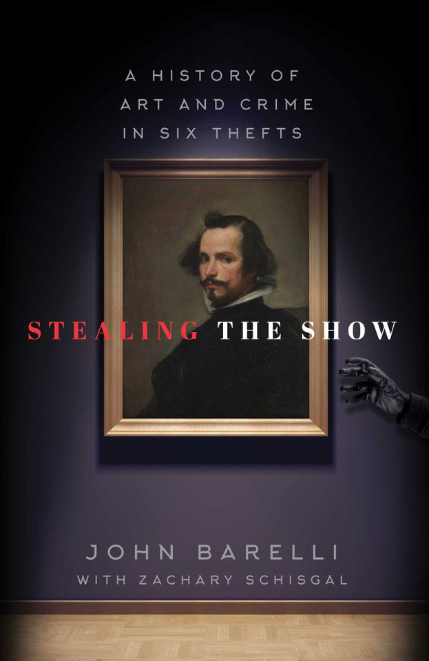 Stealing the Show: A History of Art and Crime in Six Thefts book cover by John Barelli