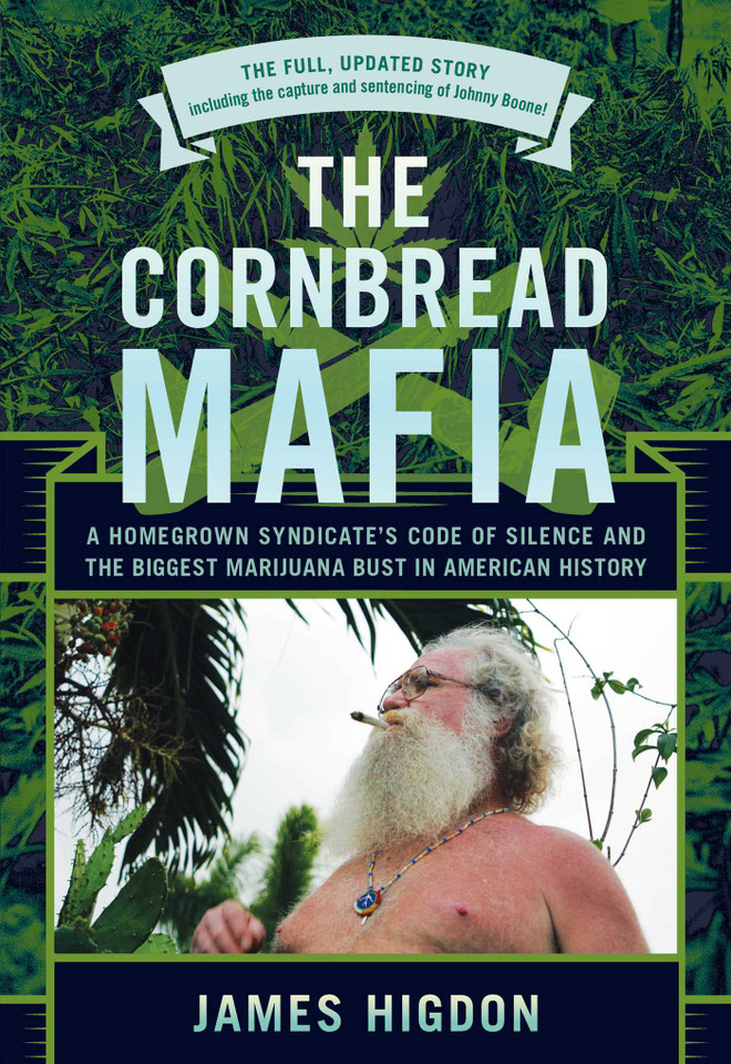 The Cornbread Mafia: A Homegrown Syndicate's Code Of Silence And The Biggest Marijuana Bust In American History book cover by James Higdon