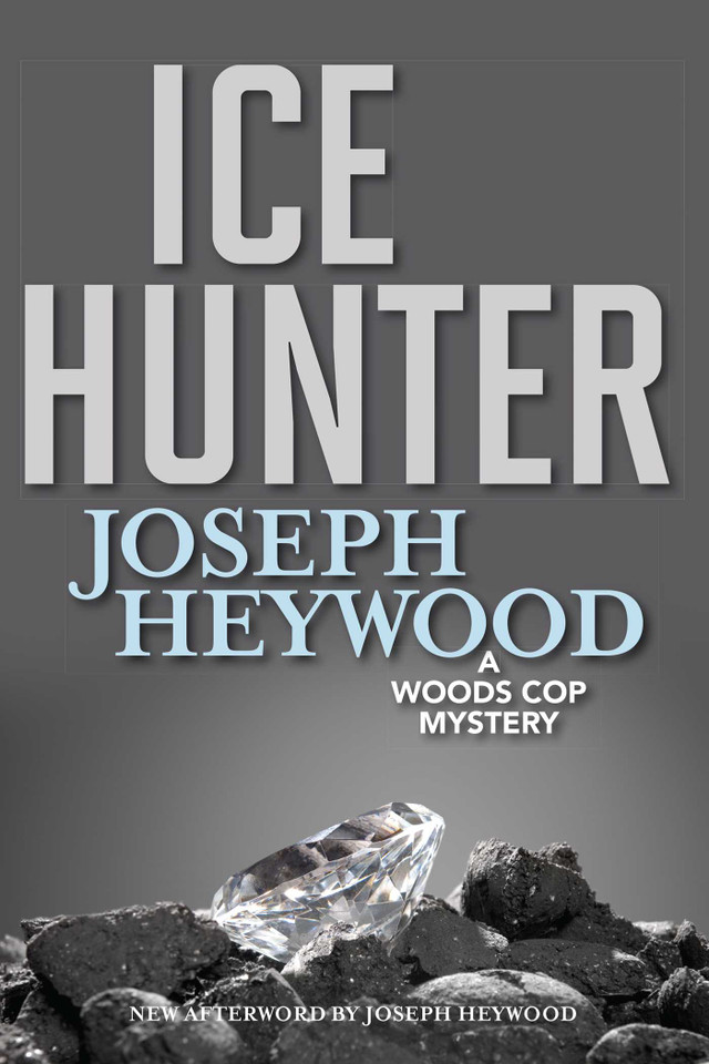 Ice Hunter: A Woods Cop Mystery book cover by Joseph Heywood