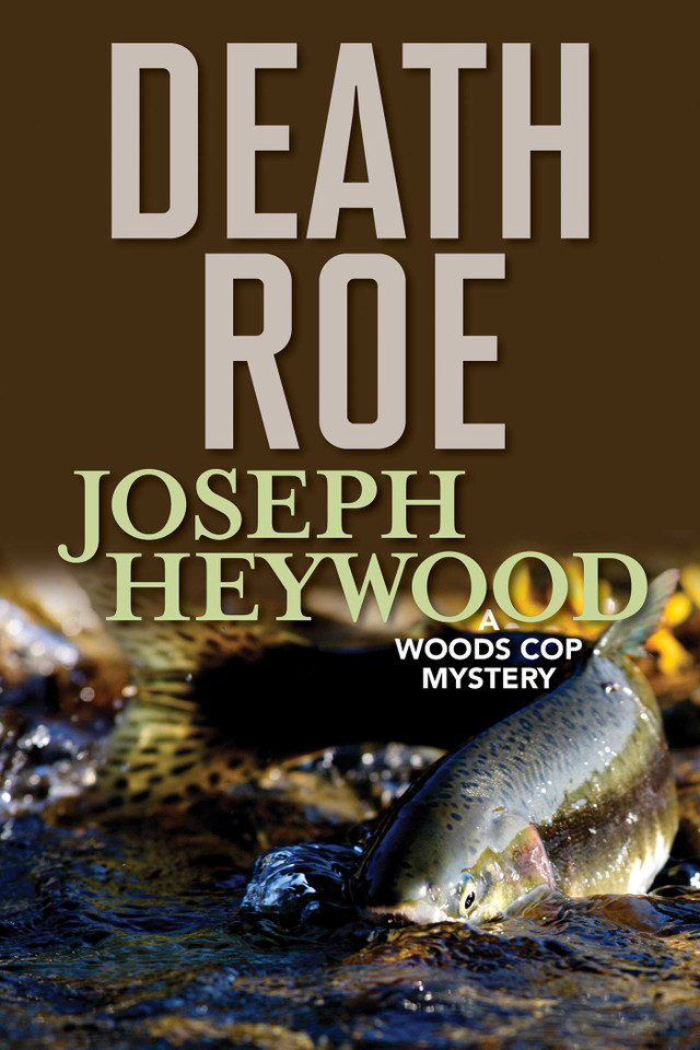 Death Roe: A Woods Cop Mystery book cover by Joseph Heywood
