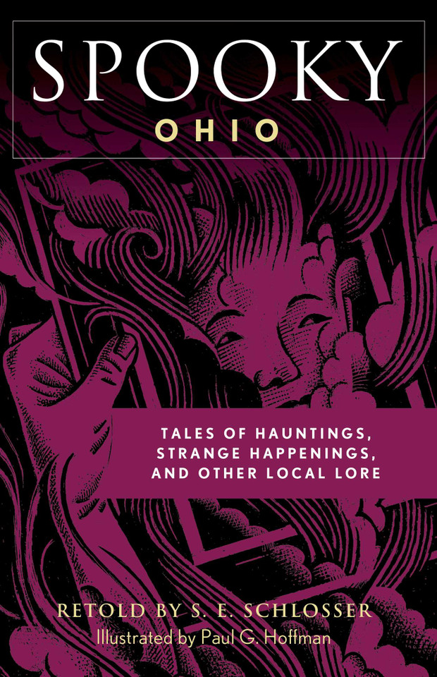 Spooky Ohio: Tales Of Hauntings, Strange Happenings, And Other Local Lore (Spooky) book cover by S. E. Schlosser
