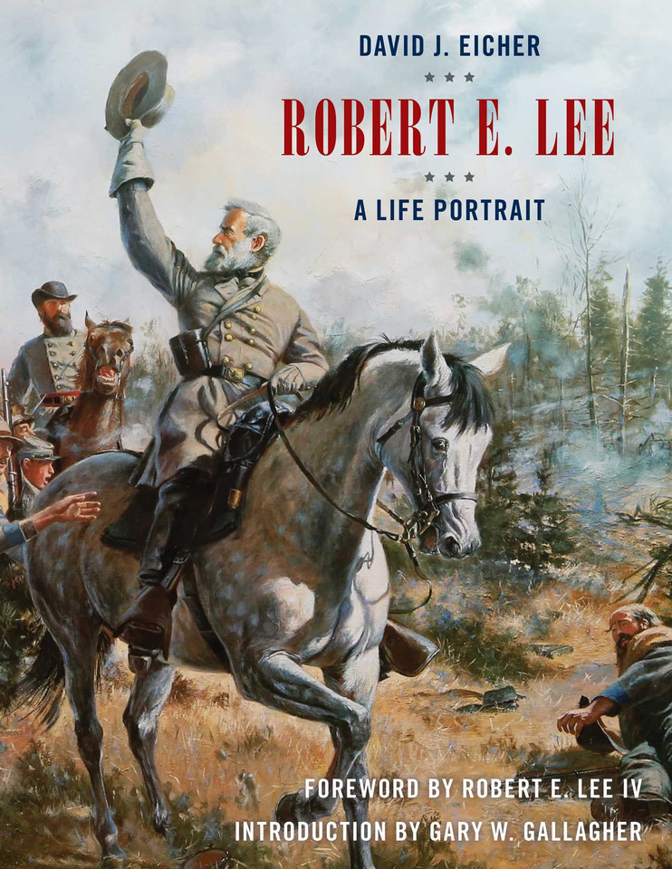 Robert E. Lee: A Life Portrait book cover by David J. Eicher