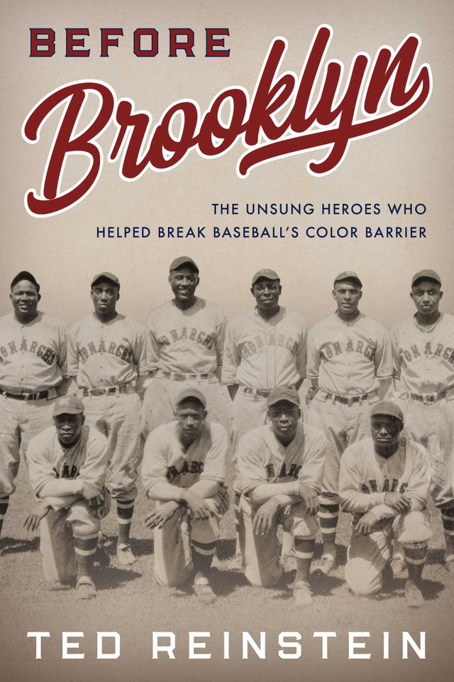 Before Brooklyn: The Unsung Heroes Who Helped Break Baseball's Color Barrier book cover by Ted Reinstein