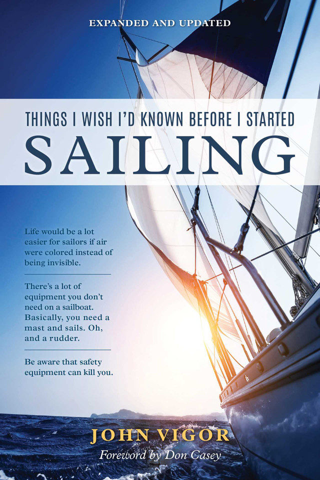 Things I Wish I'd Known Before I Started Sailing, Expanded and Updated book cover by John Vigor