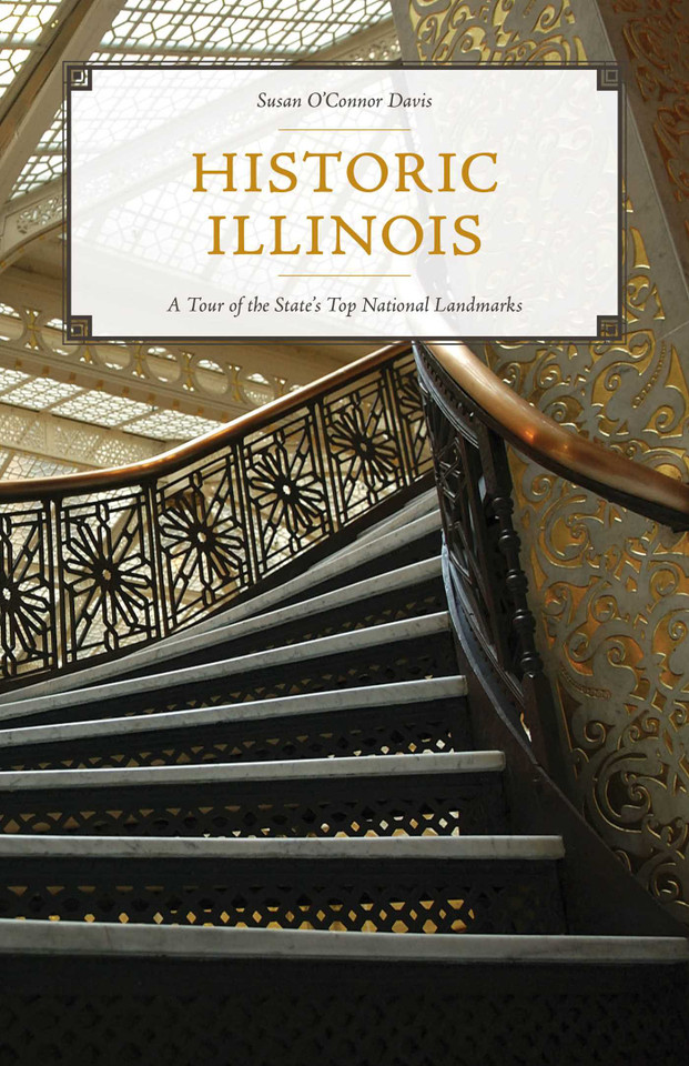 Historic Illinois: A Tour of the State's Top National Landmarks book cover by Susan O'Connor Davis