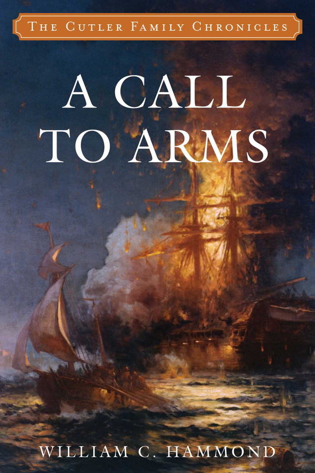 A Call to Arms (Cutler Family Chronicles) book cover by William C. Hammond