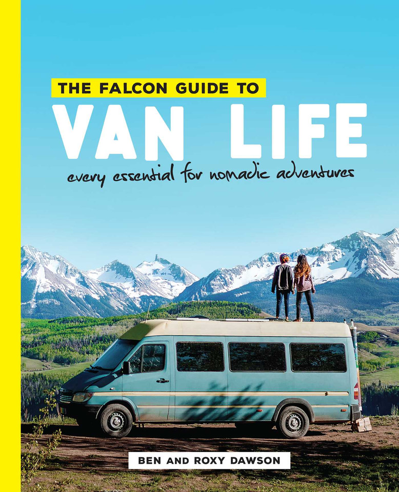 The Falcon Guide to Van Life: Every Essential for Nomadic Adventures book cover by Roxy and Ben Dawson