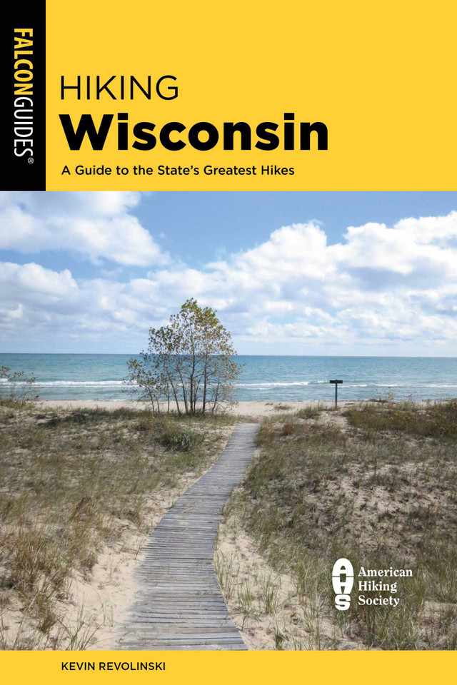 Hiking Wisconsin (State Hiking Guides Series) book cover by Kevin Revolinski