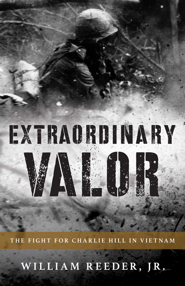 Extraordinary Valor: The Fight for Charlie Hill in Vietnam book cover by William Reeder