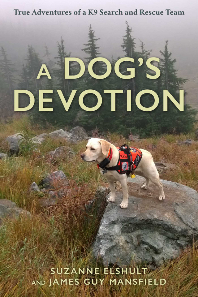 Dog's Devotion: True Adventures of a K9 Search and Rescue Team book cover by Suzanne Elshult, James Guy Mansfield