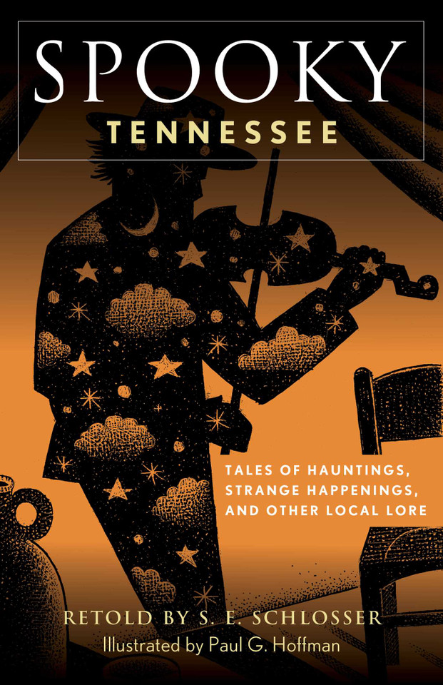 Spooky Tennessee: Tales of Hauntings, Strange Happenings, and Other Local Lore (Spooky) book cover by S. E. Schlosser