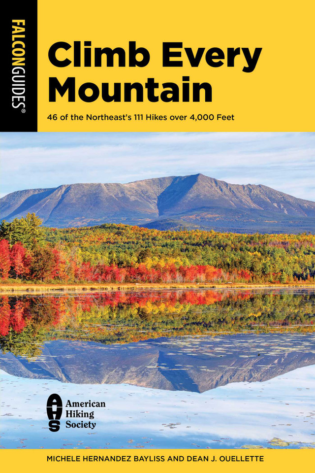Climb Every Mountain: 46 of the Northeast's 111 Hikes over 4,000 Feet book cover by Michele   Hernandez Bayliss, Dean  J. Ouellette