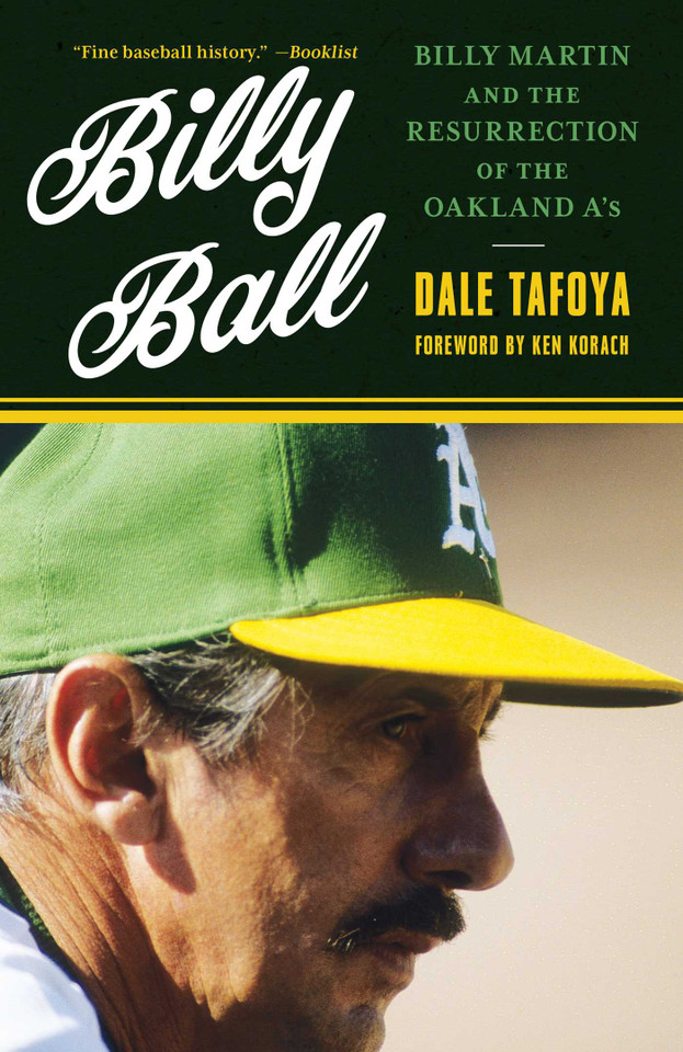 Billy Ball: Billy Martin and the Resurrection of the Oakland A's book cover by Dale Tafoya