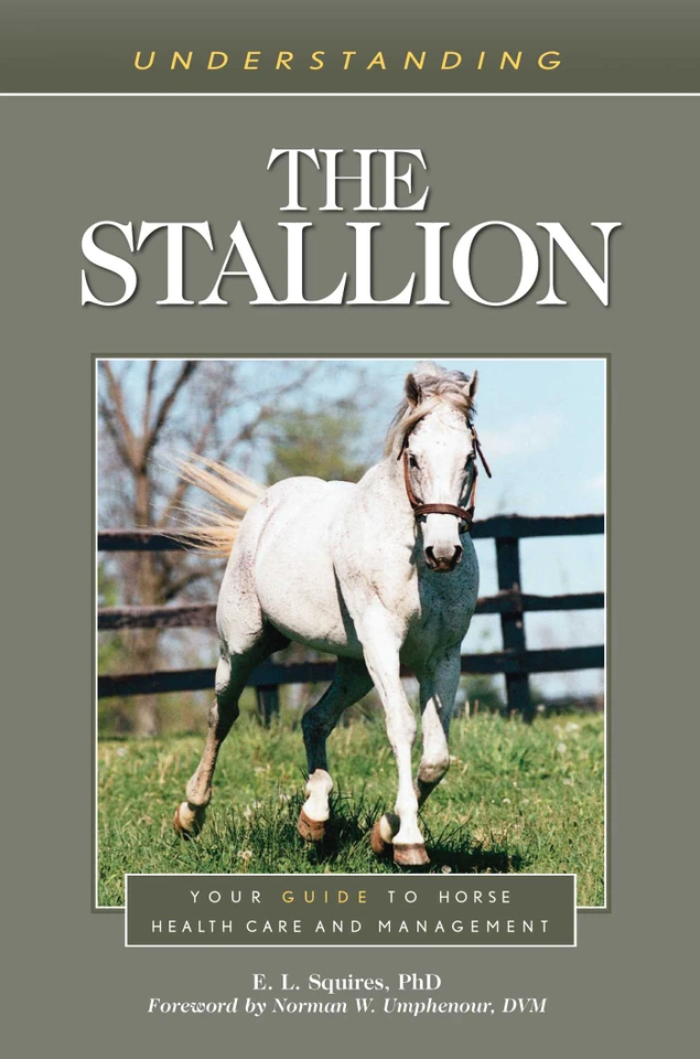 Understanding the Stallion: Your Guide to Horse Health Care and Management book cover by E. L. Squires