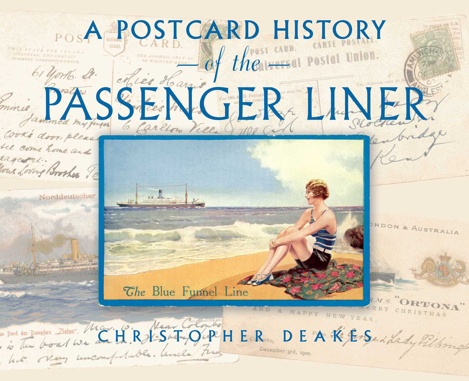 A Postcard History of the Passenger Liner book cover by Christopher Deakes