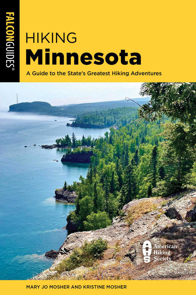 Hiking Minnesota: A Guide to the State's Greatest Hiking Adventures (State Hiking Guides Series) book cover by Mary Jo Mosher, Kristine Mosher