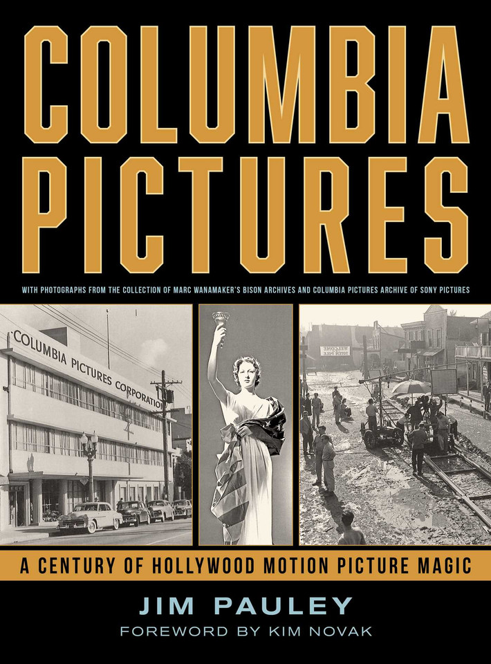 Columbia Pictures: A Century of Hollywood Motion Picture Magic book cover by Jim Pauley