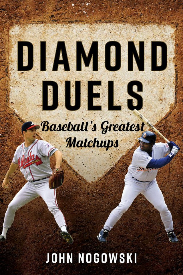 Diamond Duels: Baseball's Greatest Matchups book cover by John Nogowski
