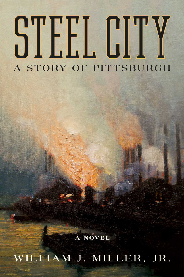 Steel City: A Story of Pittsburgh book cover by William J. Miller
