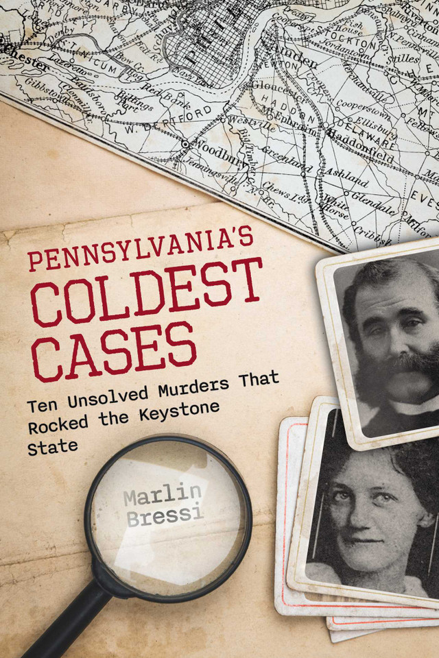 Pennsylvania's Coldest Cases: Ten Unsolved Murders That Rocked the Keystone State book cover by Marlin Bressi