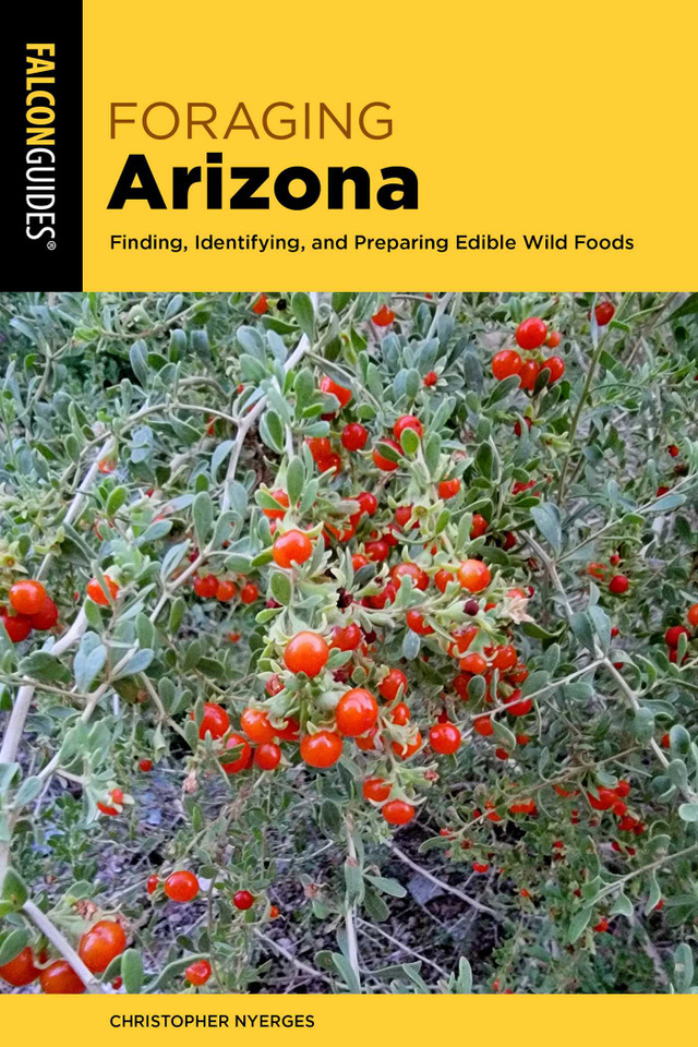 Foraging Arizona: Finding, Identifying, and Preparing Edible Wild Foods in Arizona (Foraging Series) book cover by Christopher Nyerges