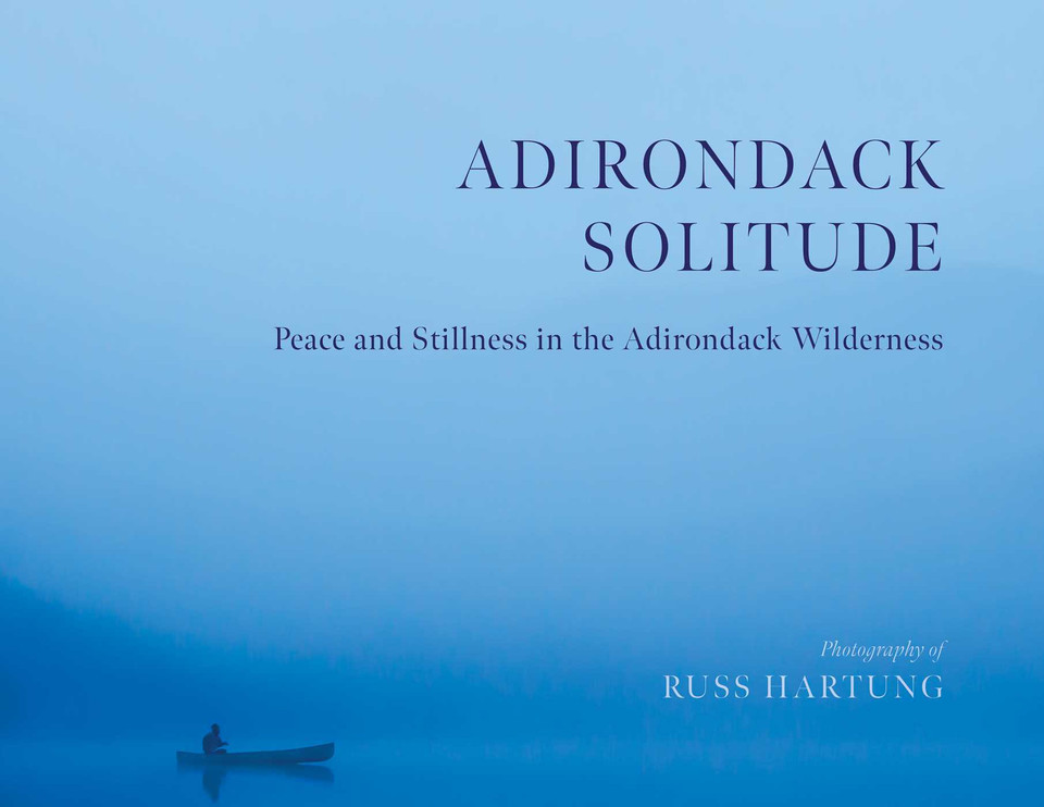 Adirondack Solitude: Peace and Stillness in the Adirondack Wilderness book cover by Russ Hartung